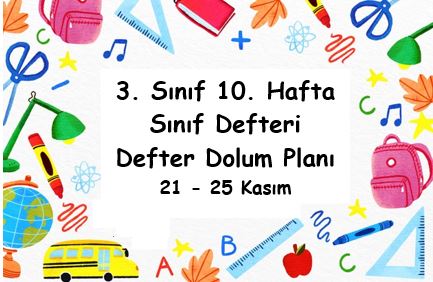 2022-2023 3. Sınıf 10. Hafta Defter Dolum Planı ( 21-25 Kasım )